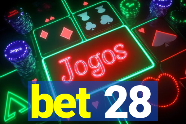 bet 28